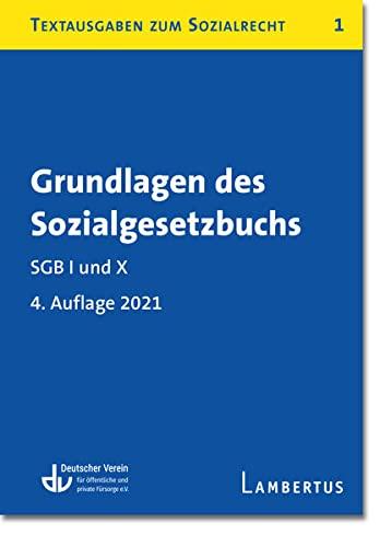 Grundlagen des Sozialgesetzbuchs SGB I und X: Textausgaben zum Sozialrecht - Band 1