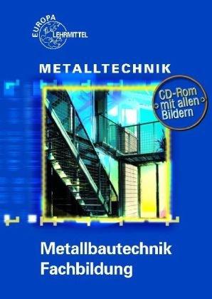 Metallbautechnik Fachbildung. (Lernmaterialien)