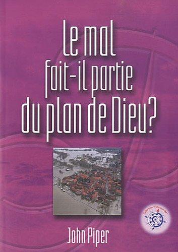 Le mal fait-il partie du plan de Dieu ?