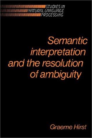 Semantic Interpretation, Resolution (Studies in Natural Language Processing)