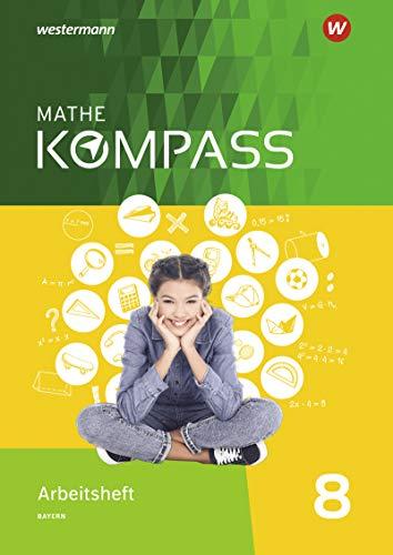 Mathe Kompass - Ausgabe für Bayern: Arbeitsheft mit Lösungen 8