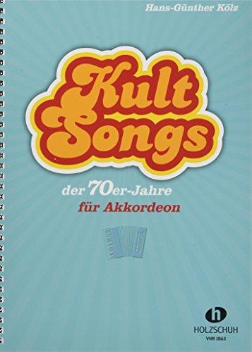 Kultsongs der 70er-Jahre: 30 "Klassiker", bearbeitet für Akkordeon