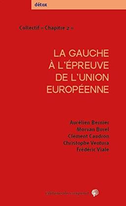 La gauche à l'épreuve de l'Union européenne