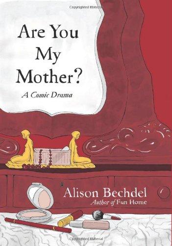 Are You My Mother?: A Comic Drama