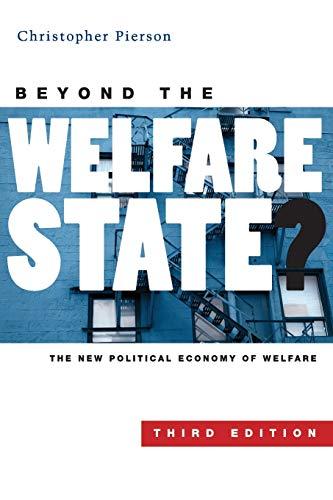 Beyond the Welfare State?: The New Political Economy of Welfare