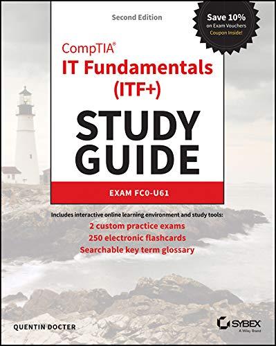 CompTIA IT Fundamentals (ITF+) Study Guide: Exam FC0-U61