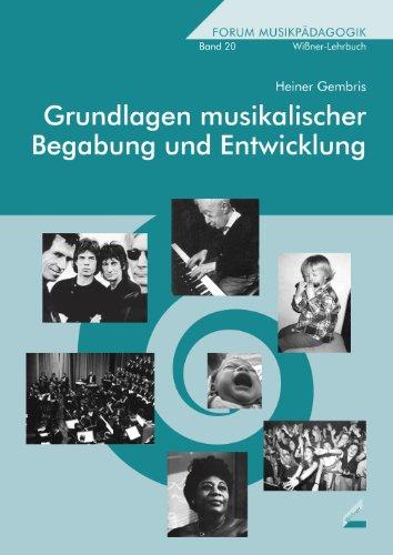 Grundlagen musikalischer Begabung und Entwicklung. Forum Musikpädagogik Bd. 20