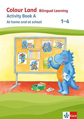 Colour Land - Bilingual Learning / Ausgabe 2017: Colour Land - Bilingual Learning / Activity Book At home and in school: Ausgabe 2017 / Klasse 1-4