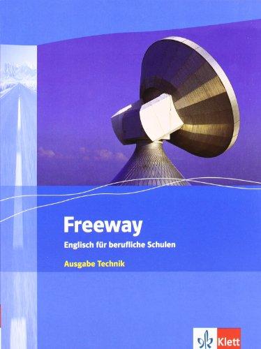 Freeway. Englisch für berufliche Schulen. Technik. Neubearbeitung