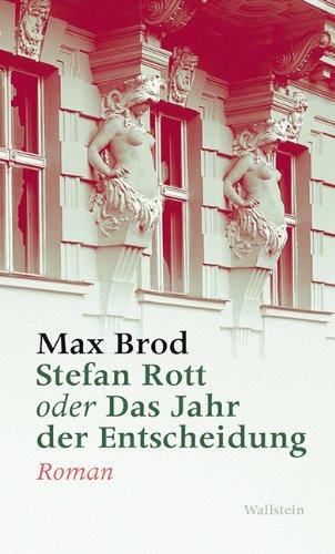 Stefan Rott oder Das Jahr der Entscheidung: Roman