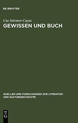 Gewissen und Buch: Über den Weg eines Begriffes in die deutsche Literatur des Mittelalters (Quellen und Forschungen zur Literatur- und Kulturgeschichte, 14 (248), Band 14)