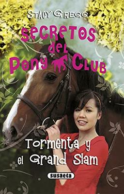 Tormenta y el Grand Slam (Secretos Del Pony Club)