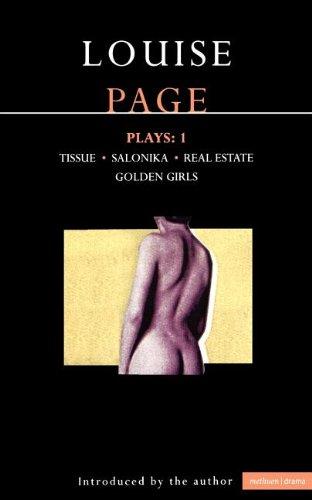 Page Plays: 1: Tissue, Salonika, Real Estate, Golden Girls: "Tissue", "Salonika", "Real Estate", "Golden Girls" v. 1 (Methuen World Dramatists)