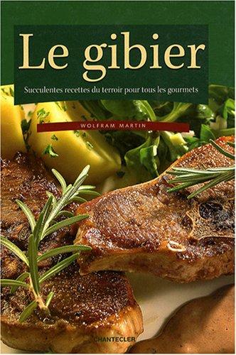 Le gibier : succulentes recettes du terroir pour tous les gourmets