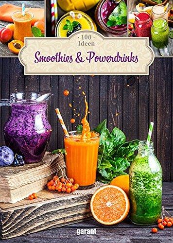 100 Ideen Smoothies & Powerdrinks