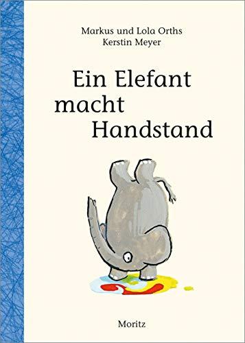 Ein Elefant macht Handstand: Wie man eine Geschichte schreibt!