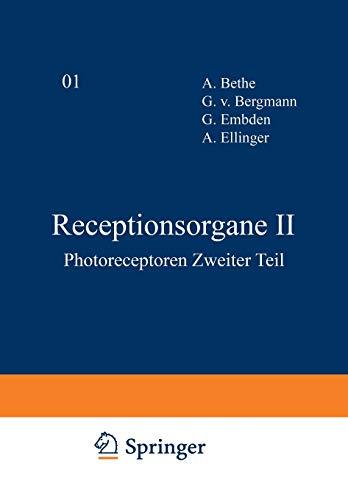 Receptionsorgane II: Photoreceptoren Zweiter Teil (Handbuch der normalen und pathologischen Physiologie, 12/2)