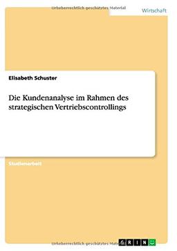 Die Kundenanalyse im Rahmen des strategischen Vertriebscontrollings