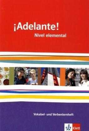 Adelante!. Verben- und Vokabellernheft. Nivel elemental: Spanisch für berufl. Schulen und spätbeginnende Fremdsprache