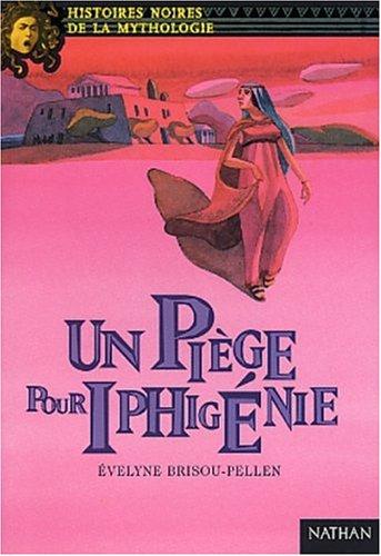 Un piège pour Iphigénie