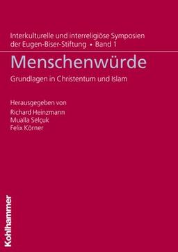 Menschenwürde: Grundlagen in Christentum und Islam. Dt. /Türk.