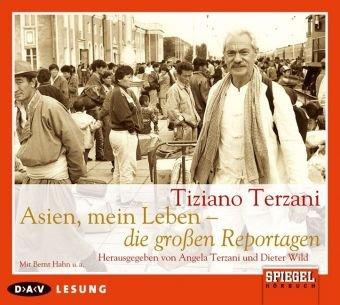 Asien, mein Leben: Die großen Reportagen