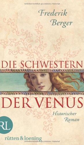 Die Schwestern der Venus: Roman (Frederik Berger)