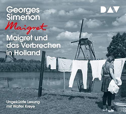 Maigret und das Verbrechen in Holland: Ungekürzte Lesung mit Walter Kreye (4 CDs)