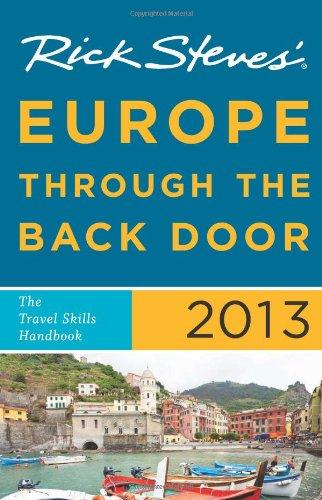 Rick Steves' Europe Through the Back Door 2013: The Travel Skills Handbook