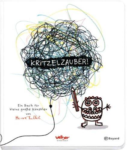 Kritzelzauber!: Ein Buch für kleine große Künstler