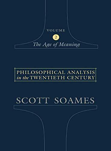 Philosophical Analysis in the Twentieth Century, Volume 2: The Age of Meaning