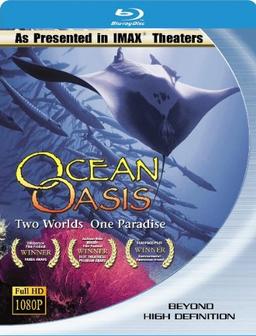 Ocean Oasis - Two Worlds One Paradise IMAX [Blu-ray]