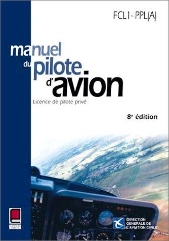 Manuel du pilote d'avion : Licence de pilote privé (Sfact)