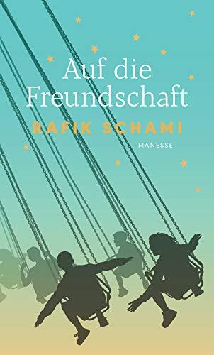 Auf die Freundschaft: Anthologie mit Texten aus der Weltliteratur