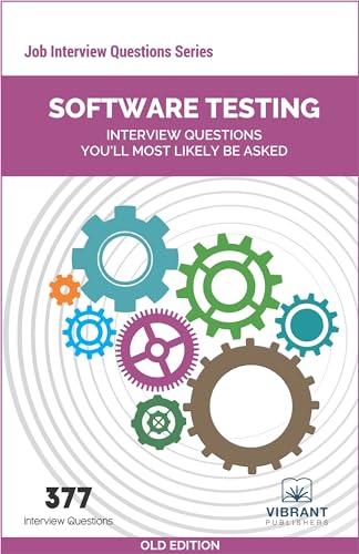 Software Testing Interview Questions You'll Most Likely Be Asked (Job Interview Questions Series)