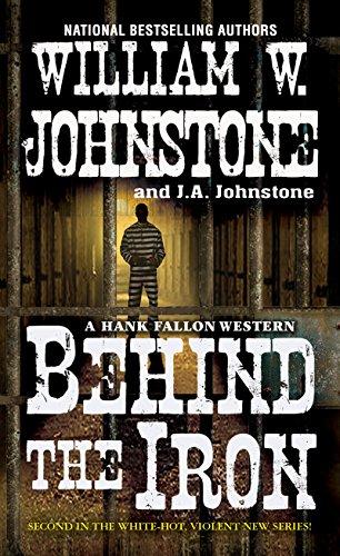 Behind the Iron (A Hank Fallon Western, Band 2)