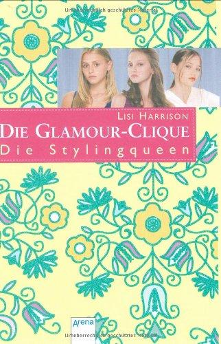 Die Glamour-Clique 10. Die Stylingqueen