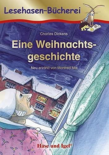 Eine Weihnachtsgeschichte: Schulausgabe (Lesehasen-Bücherei)