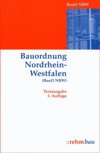 Bauordnung für das Land Nordrhein-Westfalen (BauO NRW): Textausgabe