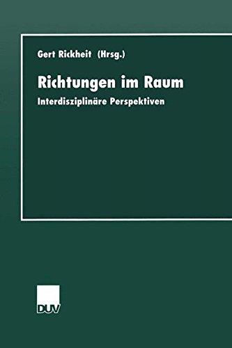 Richtungen im Raum: Interdisziplinäre Perspektiven (Studien zur Kognitionswissenschaft)