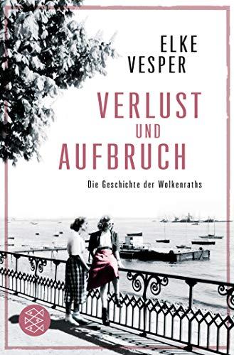 Verlust und Aufbruch: Die Geschichte der Wolkenraths (Band 5)