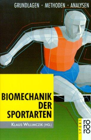 Biomechanik der Sportarten. Grundlagen, Methoden, Analysen.