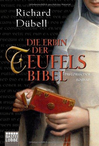 Die Erbin der Teufelsbibel: Historischer Roman