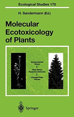 Molecular Ecotoxicology of Plants (Ecological Studies, 170, Band 170)