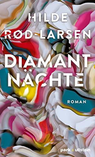 Diamantnächte: Roman | Der norwegische Bestseller: eine bewegende Geschichte über die (Selbst-)Täuschung einer Frau