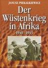 Der Wüstenkrieg in Afrika 1940 - 1943