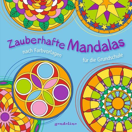 Zauberhafte Mandalas nach Farbvorlagen für die Grundschule