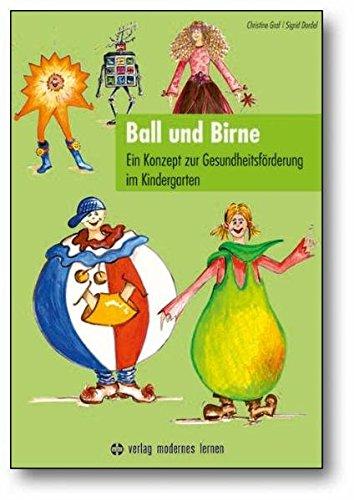 Ball und Birne: Ein Konzept zur Gesundheitsförderung im Kindergarten