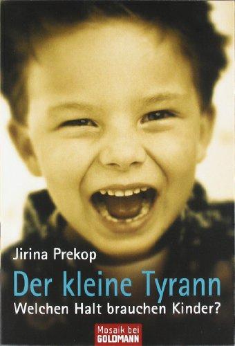 Der kleine Tyrann: Welchen Halt brauchen Kinder?