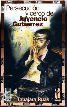 Persecución y cerco de Juvencio Gutiérrez (GEBARA)